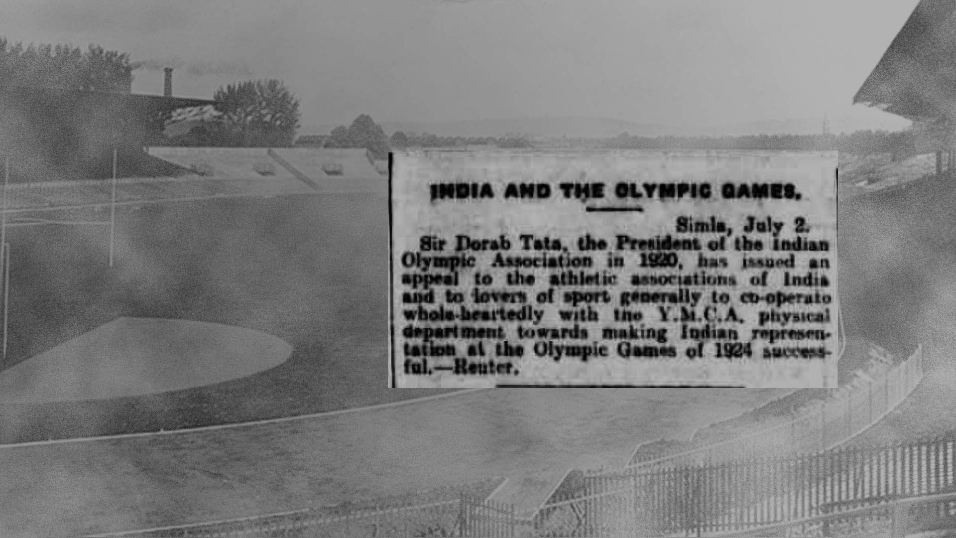 Picture of a newspaper clipping from 1923 that says: Sir Dorab Tata, the Presiden tof the Indian Olympic Assocaition in 1920, has issued an appeal to the athletic asssocations of India and to lovers of sport generally to co-operate whole-heartedly with the YMCA physical department towards making Indian representation at the Olympic Games of 1924 successful - Reuters.